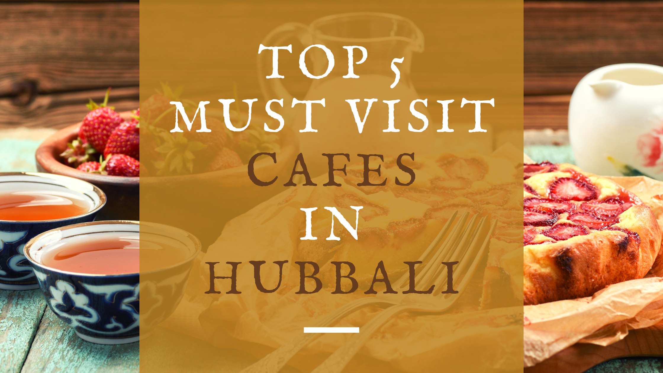 top 5 must visit cafes in hubbali